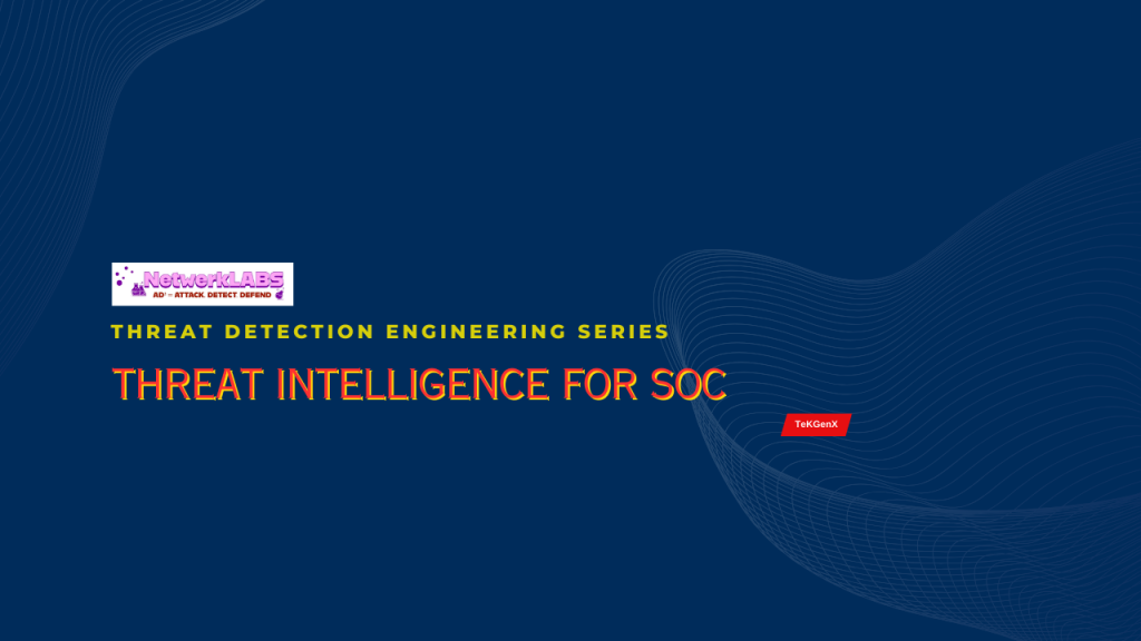 Threat Intelligence for SOC
